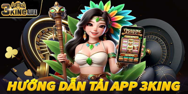 tải app 3King